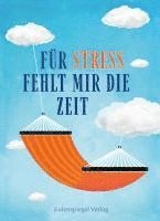 bokomslag Für Stress fehlt mir die Zeit