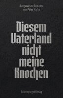 Peter Hacks - Diesem Vaterland nicht meine Knochen, Häftad