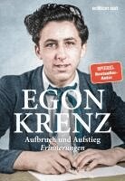 Egon Krenz - Aufbruch und Aufstieg, Inbunden