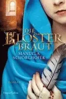 Manuela Schörghofer - Die Klosterbraut, Häftad. Tillgänglighet: Lägg i varukorg