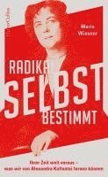 bokomslag Radikal selbstbestimmt - Ihrer Zeit weit voraus. Was wir von Alexandra Kollontai lernen können