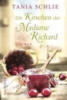 bokomslag Die Kirschen der Madame Richard