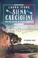 bokomslag Siena Carciofine und die Leiche im Hotel Paradiso