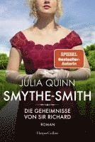 Julia Quinn - SMYTHE-SMITH. Die Geheimnisse von Sir Richard, Häftad