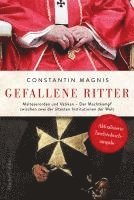 bokomslag Gefallene Ritter. Malteserorden und Vatikan. Der Machtkampf zwischen zwei der ältesten Institutionen der Welt - AKTUALISIERTE TASCHENBUCHAUSGABE