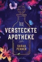 Sarah Penner - Die versteckte Apotheke, Häftad