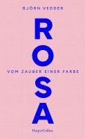 bokomslag Rosa. Vom Zauber einer Farbe