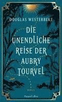 Die unendliche Reise der Aubry Tourvel