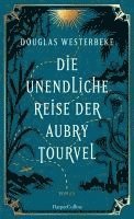 Die unendliche Reise der Aubry Tourvel 1