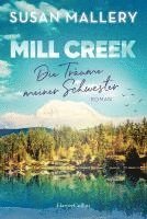 bokomslag Mill Creek - Die Träume meiner Schwester