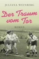 Juliana Weinberg - Der Traum vom Tor, Häftad