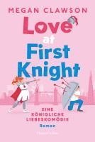 bokomslag Love at First Knight. Eine königliche Liebeskomödie