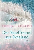 Frieda Lamberti - The pen pal from Svealand / Der Brieffreund aus Svealand, Häftad