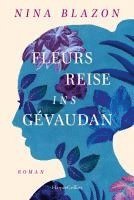 Nina Blazon - Fleurs Reise ins Gévaudan, Häftad