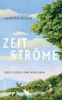 bokomslag Zeitströme. Über Flüsse und Menschen