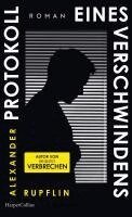 Alexander Rupflin - Protokoll eines Verschwindens, Inbunden