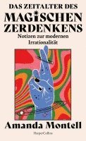 bokomslag Das Zeitalter des magischen Zerdenkens. Notizen zur modernen Irrationalität