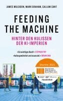 James Muldoon, Mark Graham, Callum Cant - Feeding the Machine. Hinter den Kulissen der KI-Imperien, Inbunden