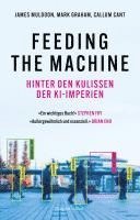 bokomslag Feeding the Machine. Hinter den Kulissen der KI-Imperien