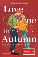 Laurie Gilmore - Love me in Autumn. Eine cinnamon spiced Romance, Häftad