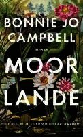 Bonnie Jo Campbell - Moorlande, Inbunden