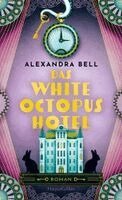 Alexandra Bell - Das White Octopus Hotel, Inbunden