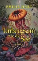 bokomslag Unbeugsam wie die See