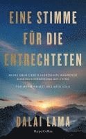 bokomslag Eine Stimme für die Entrechteten. Meine über sieben Jahrzehnte währende Auseinandersetzung mit China | Für meine Heimat und mein Volk