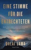Dalai Lama - Eine Stimme für die Entrechteten. Meine über sieben Jahrzehnte währende Auseinandersetzung mit China | Für meine Heimat und mein Volk, Inbunden