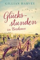 Gillian Harvey - Glücksstunden in Bordeaux, Häftad