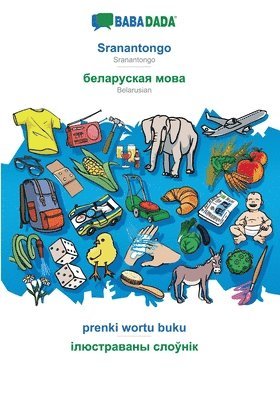 bokomslag BABADADA, Sranantongo - Belarusian (in cyrillic script), prenki wortu buku - visual dictionary (in cyrillic script)