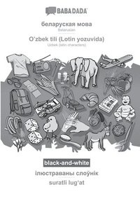 bokomslag Belarusian (in cyrillic script) - O'zbek tili (Lotin yozuvida), visual dictionary, BW