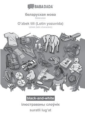 Babadada Gmbh - Belarusian (in cyrillic script) - O'zbek tili (Lotin yozuvida), visual dictionary, BW, Häftad