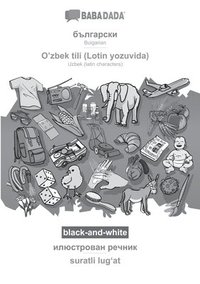 bokomslag Bulgarian (in cyrillic script) - O'zbek tili (Lotin yozuvida), visual dictionary, BW