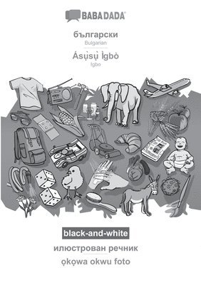 Babadada Gmbh - Bulgarian (in cyrillic script) - Ásụ̀sụ̀ Ìgbò, visual dictionary, BW, Häftad