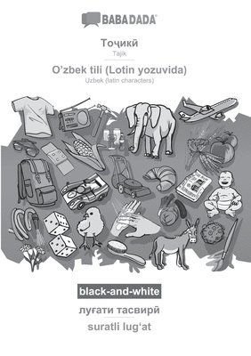 BABADADA black-and-white, Tajik (in cyrillic script) - O'zbek tili (Lotin yozuvida), visual dictionary (in cyrillic script) - suratli lug&#699;at 1