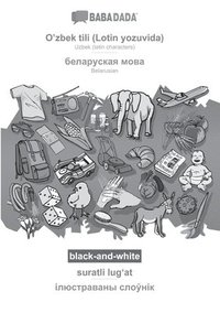 bokomslag O'zbek tili (Lotin yozuvida) - Belarusian (in cyrillic script), suratli lug?at, BW
