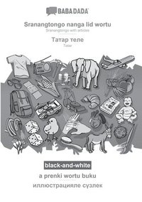 bokomslag Sranantongo with articles (in srn script) - Tatar (cyrillic characters) (in cyrillic script), visual dictionary, BW