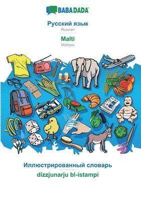 bokomslag BABADADA, Russian (in cyrillic script) - Malti, visual dictionary (in cyrillic script) - dizzjunarju bl-istampi: Russian (in cyrillic script) - Maltes