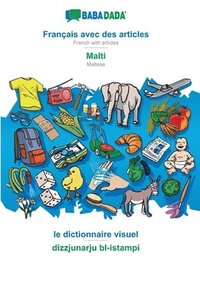 bokomslag BABADADA, Francais avec des articles - Malti, le dictionnaire visuel - dizzjunarju bl-istampi