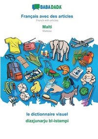 bokomslag Français avec des articles - Malti, le dictionnaire visuel: BABADADA French with articles - Maltese, visual dictionary