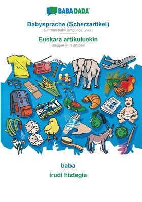 bokomslag BABADADA, Babysprache (Scherzartikel) - Euskara artikuluekin, baba - irudi hiztegia