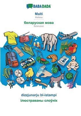 BABADADA, Malti - Belarusian (in cyrillic script), dizzjunarju bl-istampi - visual dictionary (in cyrillic script) 1