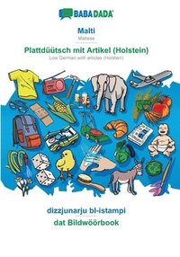 bokomslag BABADADA, Malti - Plattduutsch mit Artikel (Holstein), dizzjunarju bl-istampi - dat Bildwoeoerbook