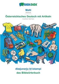 bokomslag BABADADA, Malti - OEsterreichisches Deutsch mit Artikeln, dizzjunarju bl-istampi - das Bildwoerterbuch