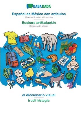 bokomslag BABADADA, Espanol de Mexico con articulos - Euskara artikuluekin, el diccionario visual - irudi hiztegia