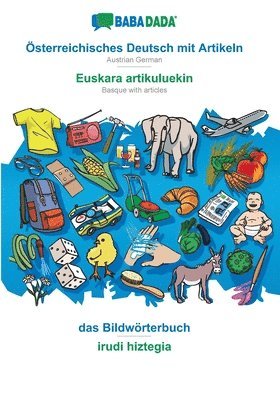 BABADADA, OEsterreichisches Deutsch mit Artikeln - Euskara artikuluekin, das Bildwoerterbuch - irudi hiztegia 1