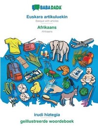 bokomslag BABADADA, Euskara artikuluekin - Afrikaans, irudi hiztegia - geillustreerde woordeboek