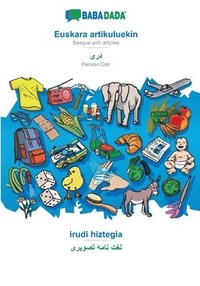 bokomslag BABADADA, Euskara artikuluekin - Persian Dari (in arabic script), irudi hiztegia - visual dictionary (in arabic script)