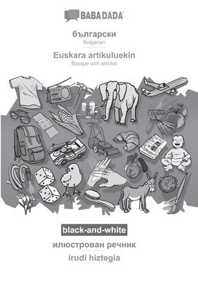 bokomslag BABADADA black-and-white, Bulgarian (in cyrillic script) - Euskara artikuluekin, visual dictionary (in cyrillic script) - irudi hiztegia